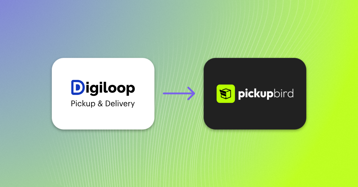Digiloop Pickup & Delivery is Now PickupBird